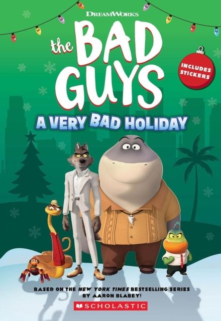 The bad guys : a very bad holiday