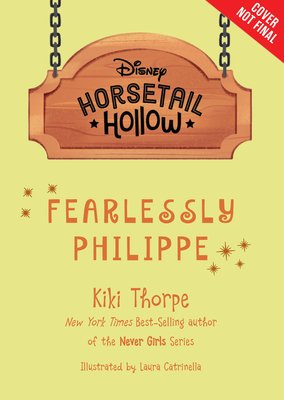 Horsetail Hollow Fearlessly Philippe (Horsetail Hollow, Book 3)