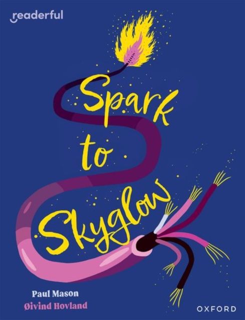 Readerful independent library: oxford reading level 17: spark to skyglow