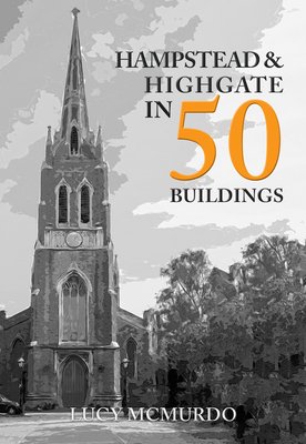 Hampstead & highgate in 50 buildings