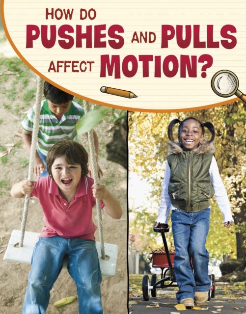 How do pushes and pulls affect motion?