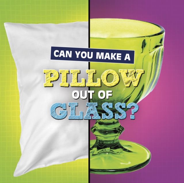 Can you make a pillow out of glass?