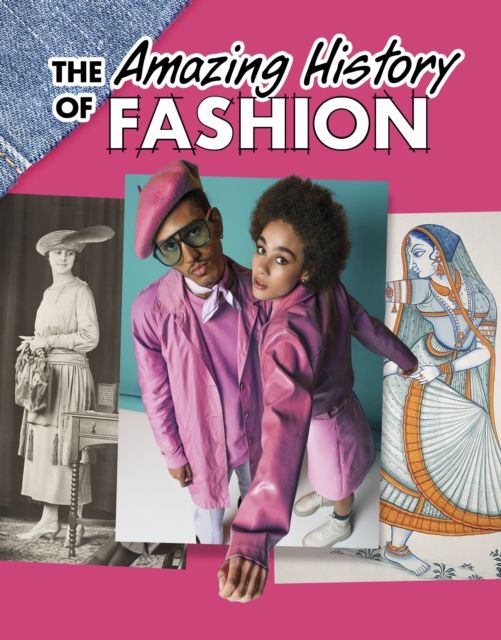 Amazing history of fashion
