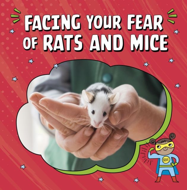 Facing your fear of rats and mice