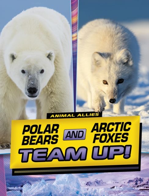 Polar bears and arctic foxes team up!