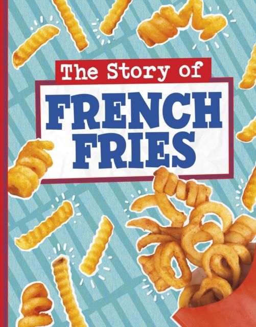 Story of french fries