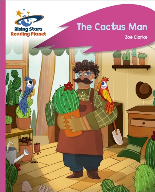 Reading planet - the cactus man - pink c: rocket phonics