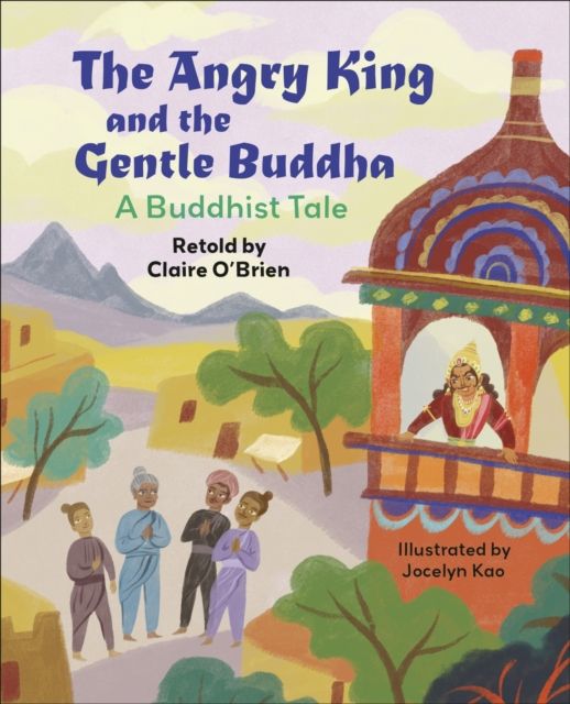 Reading planet ks2: the angry king and the gentle buddha: a tale from buddhism - stars/lime