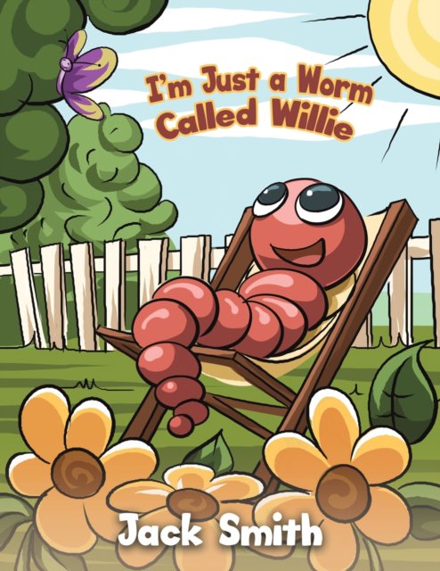 I'm just a worm called willie