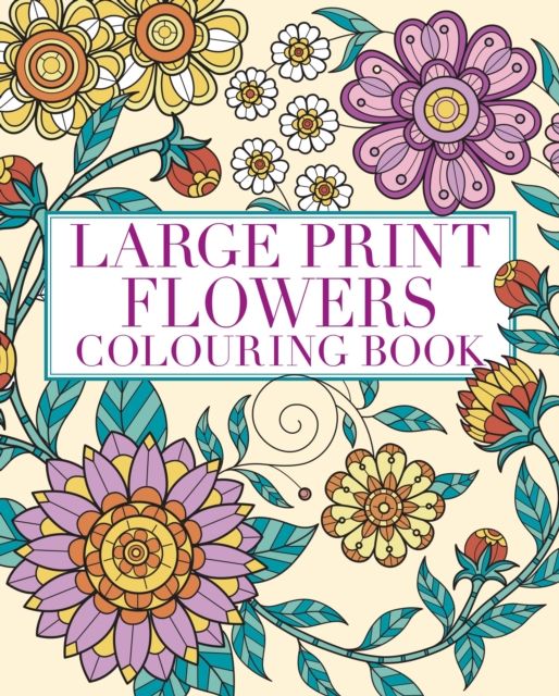 Large print flowers colouring book