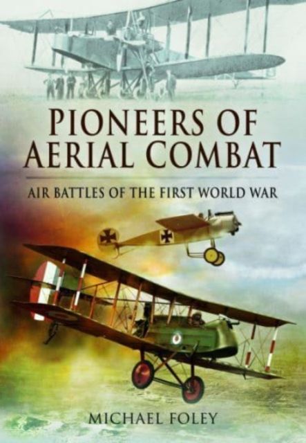 Pioneers of aerial combat