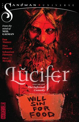 Lucifer Vol. 1: The Infernal Comedy (the Sandman Universe)