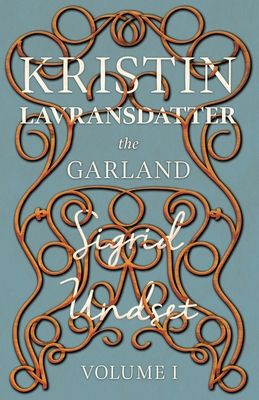 Kristin Lavransdatter - The Garland
