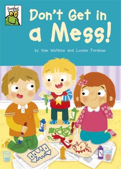 Don't get in a mess!