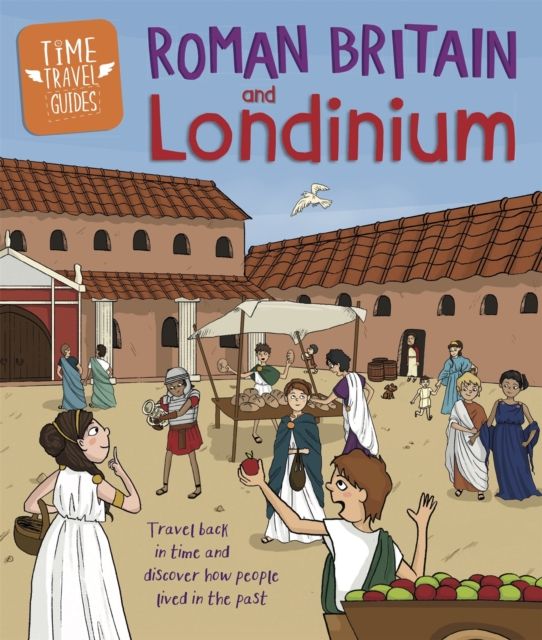 Time travel guides: roman britain and londinium