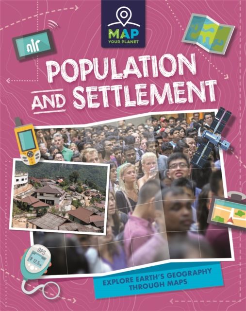 Map your planet: population and settlement