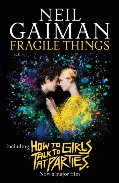 Fragile things : featuring How to talk to girls at parties