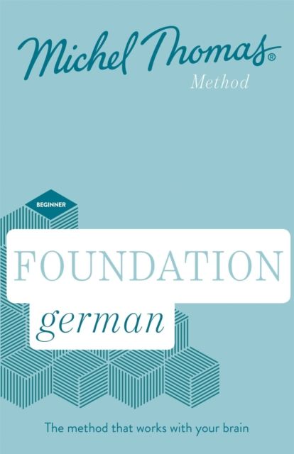 Foundation german (learn german with the michel thomas method)