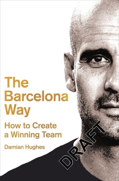 The Barcelona way : how to create a high-performance culture