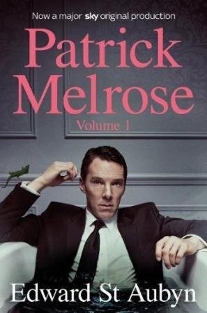 Patrick Melrose (Volume 1)