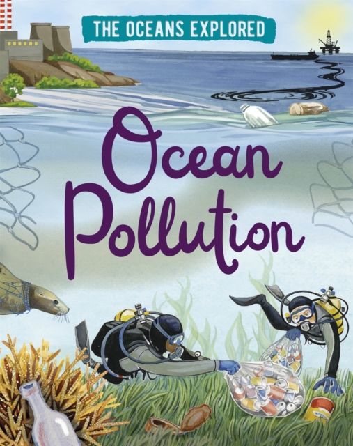 Oceans explored: ocean pollution