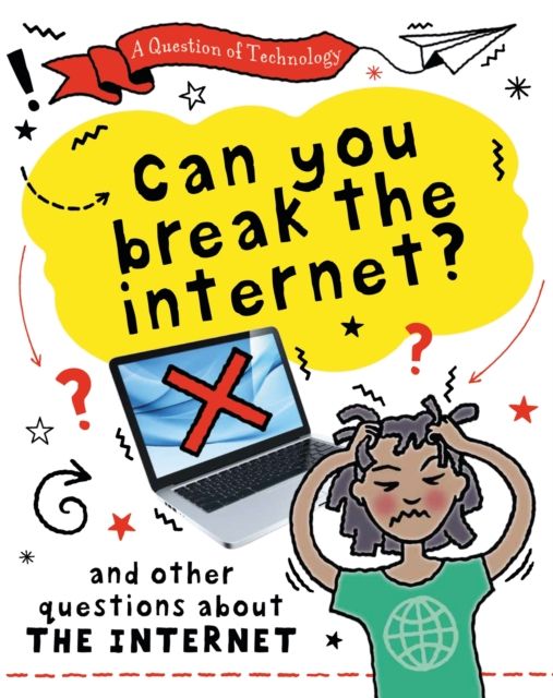 Question of technology: can you break the internet?