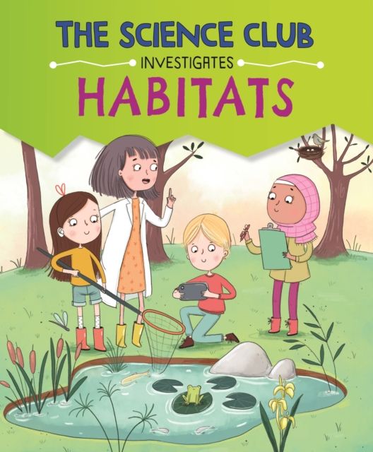 Science club investigate: habitats