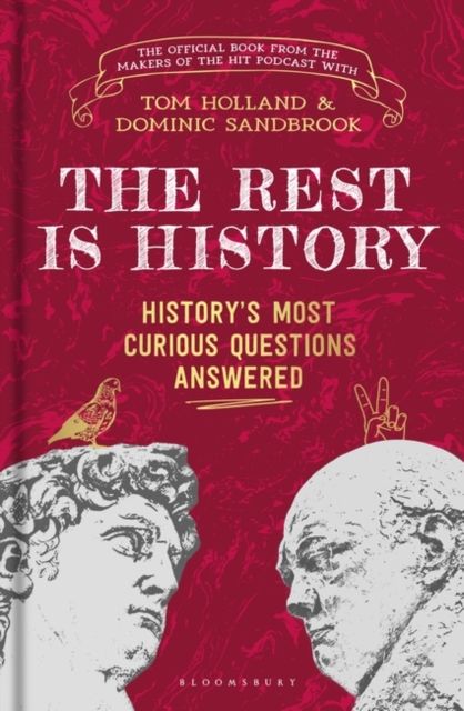 The rest is history : history's most curious questions answered