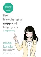 The life-changing manga of tidying up : a magical story