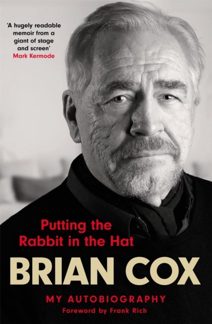 Putting the rabbit in the hat : my autobiography