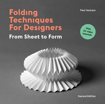 Folding techniques for designers : from sheet to form