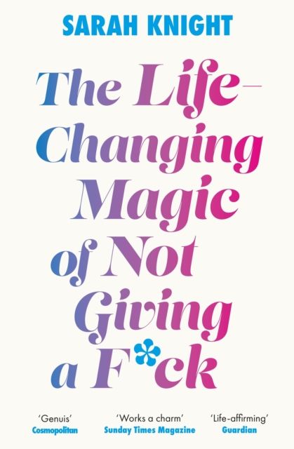 Life-changing magic of not giving a f**k