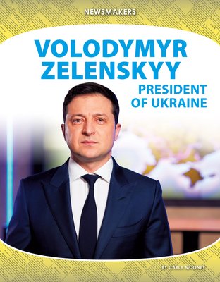 Volodymyr Zelenskyy: President of Ukraine