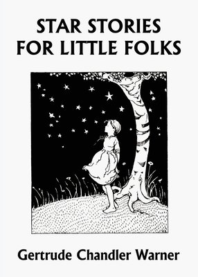 Star Stories for Little Folks (Yesterday's Classics)