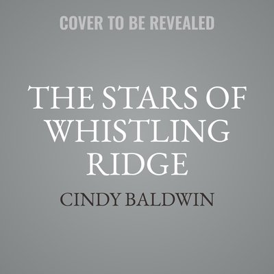 The Stars of Whistling Ridge Lib/E