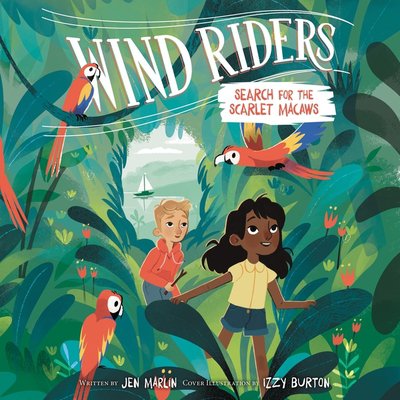 Wind Riders #2: Search for the Scarlet Macaws Lib/E