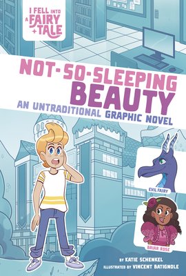 Not-so-sleeping beauty : an untraditional graphic novel