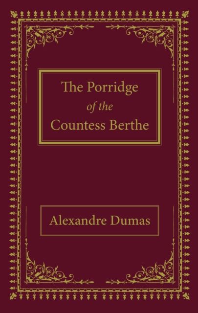 Porridge of the countess berthe