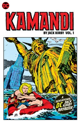 Kamandi, the Last Boy on Earth by Jack Kirby Vol. 1