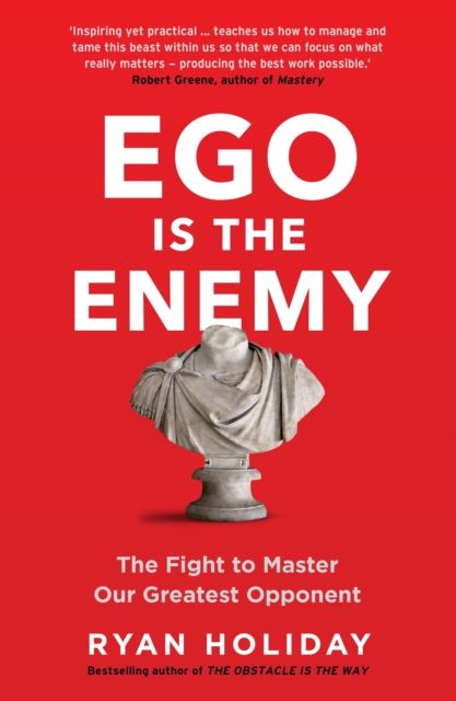 Ego is the enemy