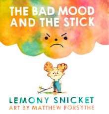 The bad mood and the stick