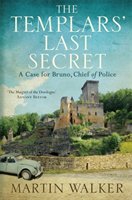 The Templars' last secret : a Bruno, chief of police novel