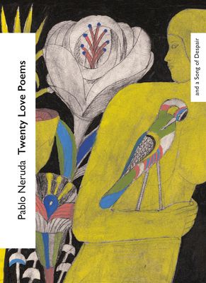 Twenty love poems and a song of despair