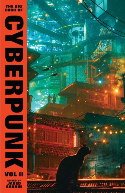 Big book of cyberpunk vol. 2