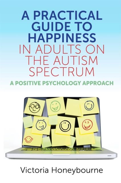 Practical guide to happiness in adults on the autism spectrum