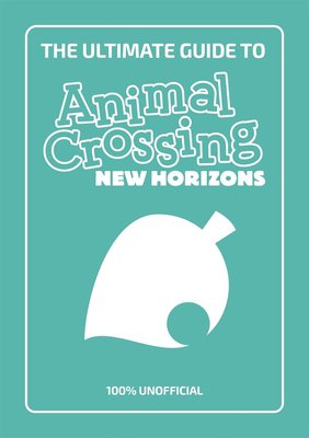 Ultimate guide to animal crossing new horizons