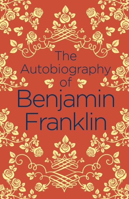 Autobiography of benjamin franklin