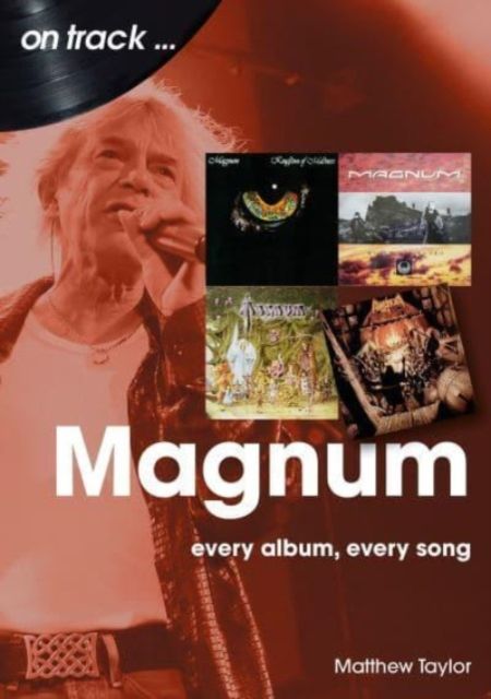 Magnum : every album, every song