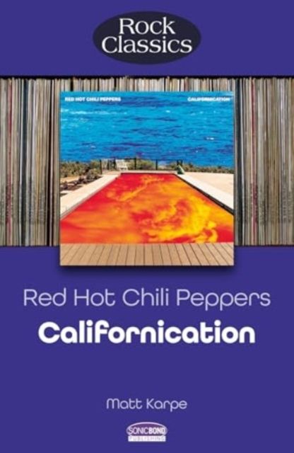 Red hot chili peppers: californication (rock classics)