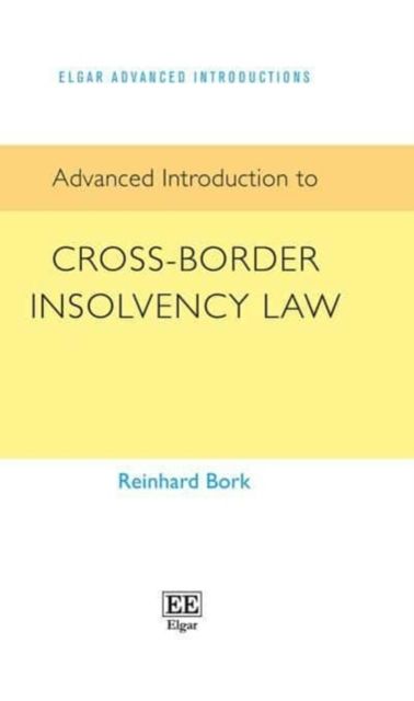 Advanced introduction to cross-border insolvency law